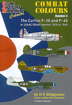 Guideline Publications Combat Colours no 3 The Curtis P-36 and P-40 The Curtis P-36 and P-40 in USAAC/USAAF service 1939-1945 
