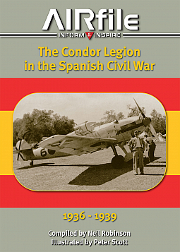 Guideline Publications Airfile The Condor Legion in the Spanish Civil War 