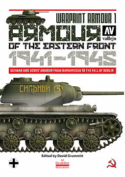 Guideline Publications Armour in the Eastern Front 1941 - 1945 