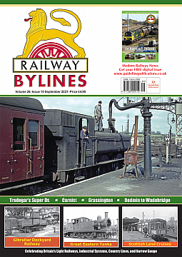 Guideline Publications Railway Bylines  vol 26 - issue 10 September 2021 